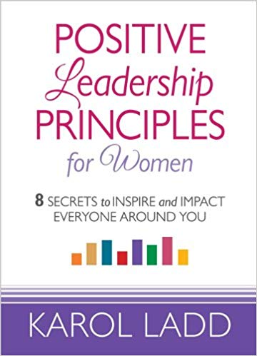 Positive Leadership Principles For Women HB - Karol Ladd